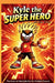 Kyle, The Super Hero by Kyle Wilson