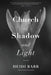 Church of Shadow and Light by Heidi Barr