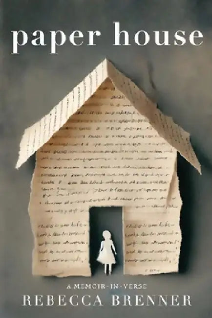 Paper House: A Memoir-in-Verse by Rebecca Brenner