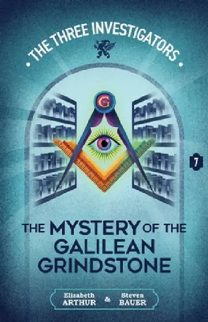 The Mystery of the Galilean Grindstone by Arthur, Elizabeth