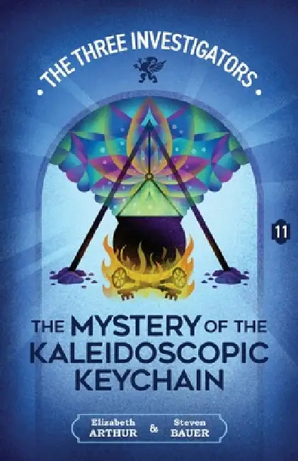 The Mystery of the Kaleidoscopic Keychain by Elizabeth Arthur, Steven Bauer
