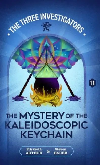 The Mystery of the Kaleidoscopic Keychain by Elizabeth Arthur, Steven Bauer