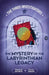 The Mystery of the Labyrinthian Legacy by Elizabeth Arthur, Steven Bauer