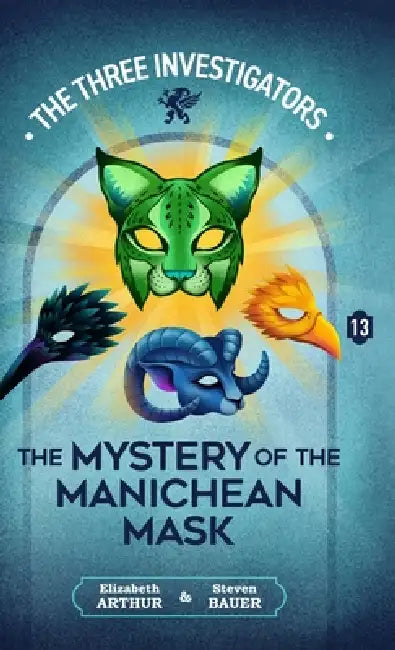 The Mystery of the Manichean Mask by Elizabeth Arthur, Steven Bauer