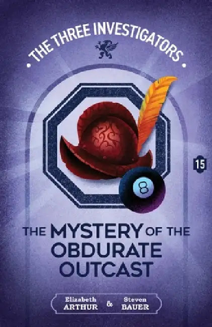 The Mystery of the Obdurate Outcast by Elizabeth Arthur, Steven Bauer