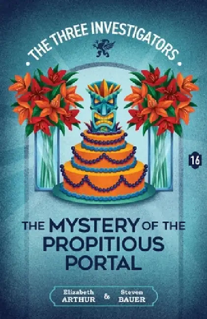 The Mystery of the Propitious Portal by Elizabeth Arthur, Steven Bauer