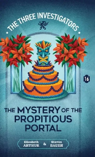 The Mystery of the Propitious Portal by Elizabeth Arthur, Steven Bauer