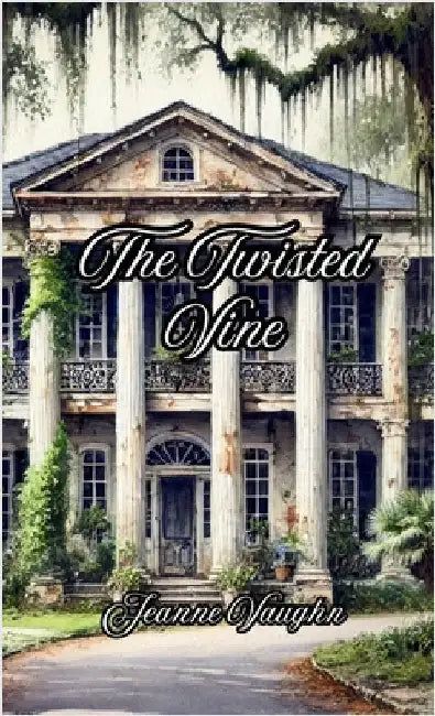The Twisted Vine by Vaughn, Jeanne