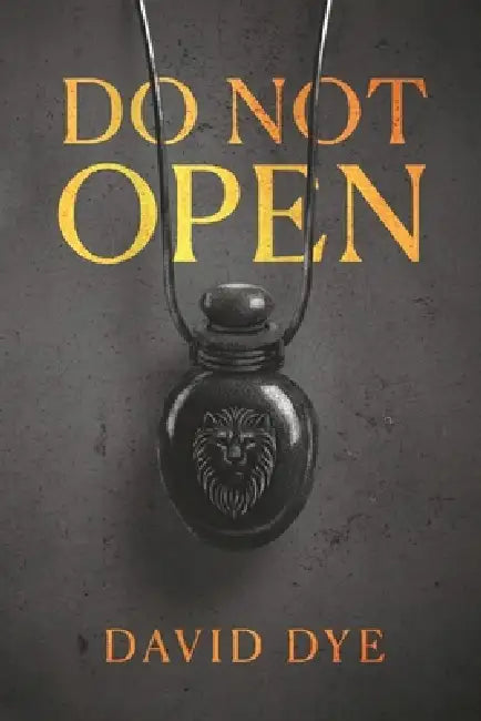 Do Not Open by David Dye