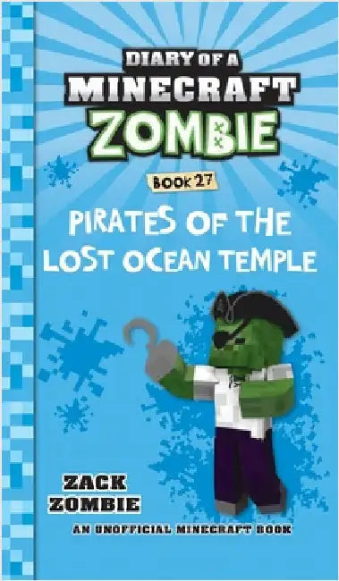 Diary of a Minecraft Zombie Book 27: Pirates of the Lost Ocean Temple by Zombie, Zack