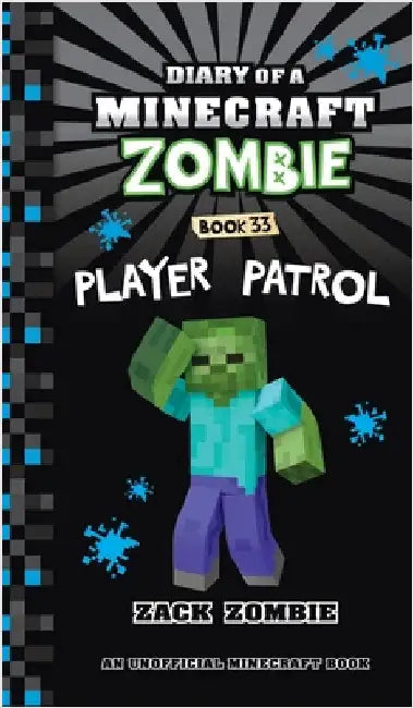 Diary of a Minecraft Zombie Book 33: Player Patrol by Zombie, Zack