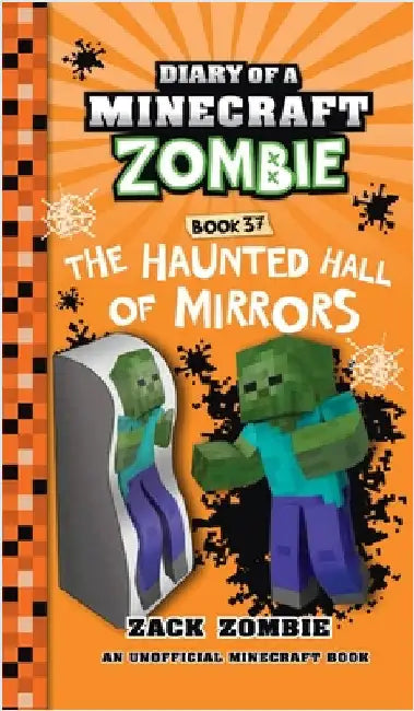 Diary of a Minecraft Zombie Book 37: The Haunted Hall of Mirrors by Zombie, Zack