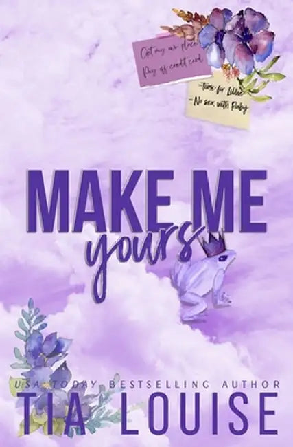 Make Me Yours: A small-town, single dad-nanny romance. by Tia Louise