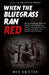 When the Bluegrass Ran Red: The Era When Bowling Green Was Little Chicago, Newport Was Sin City, and Sensational Crime, Corruption and Murder Were Ram by Wes Swietek