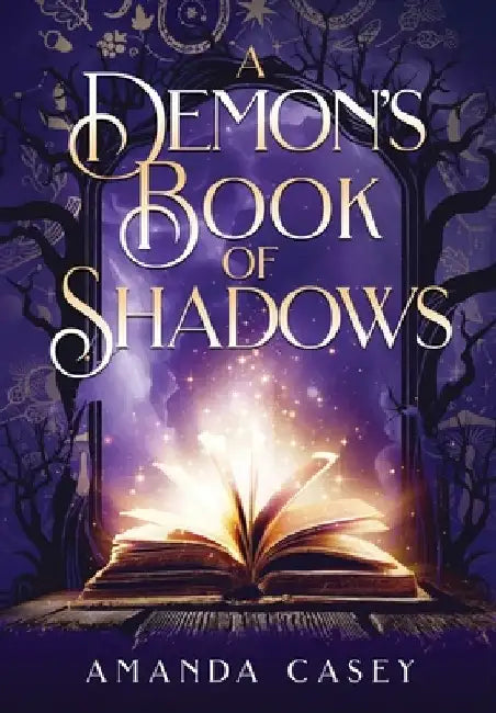 A Demon's Book of Shadows by Amanda W. Casey