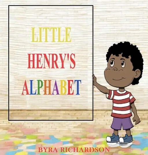Little Henry's Alphabet by Byra Richardson