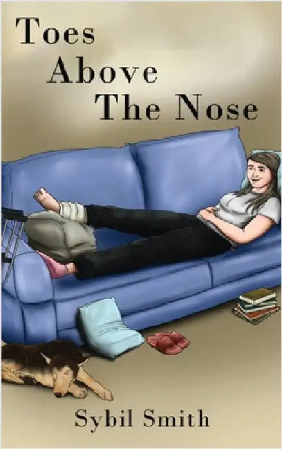 Toes Above the Nose by Smith, Sybil