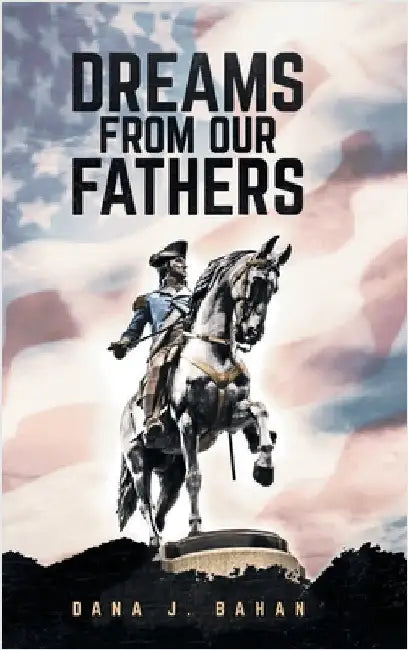 Dreams From Our Fathers by James, Dana