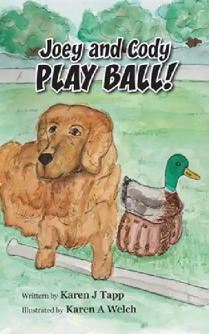 Joey and Cody PLAY BALL! by Karen Tapp