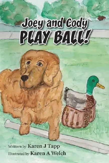 Joey and Cody PLAY BALL! by Karen Tapp