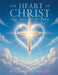 The Heart of Christ THE Way of Heaven by Roland Reese