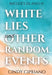 White Lies and Other Random Events by Cindy Cipriano