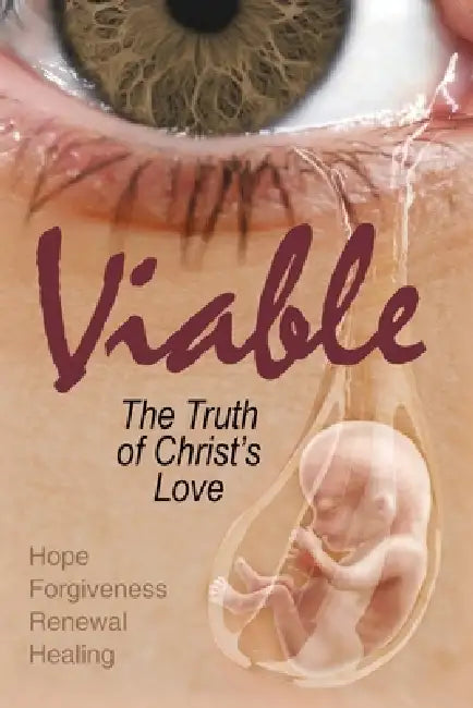 Viable: The Truth of Christ's Love by Roberth John Hoover