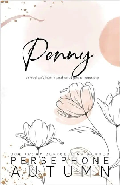 Penny: A Brother's Best Friend Workplace Romance by Autumn, Persephone