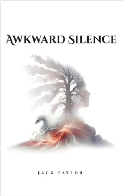 Awkward Silence A self-help Autobiographical Novel by Taylor, Jack