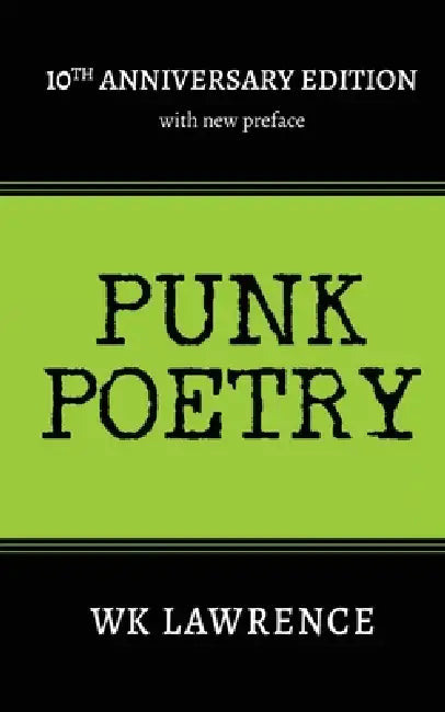 Punk Poetry by Wk Lawrence