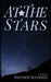 At the Stars by Matthew McConkey
