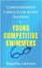 Comprehensive Curriculum-Based Training for Young Competitive Swimmers by Janonis, Rapolas