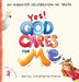 Yes! God Cares For Me: An Animated Celebration of Truth by Marita Villafuerte-Pierce, Funti Kidbooks