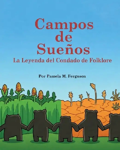 Campos de Suenos: La Leyenda del Condado de Folklore by Pamela M. Ferguson