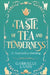 A Taste of Tea and Tenderness by Gabrielle Landi