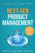 Next-Gen Product Management: Future Proof Your Career by Teresa Cain
