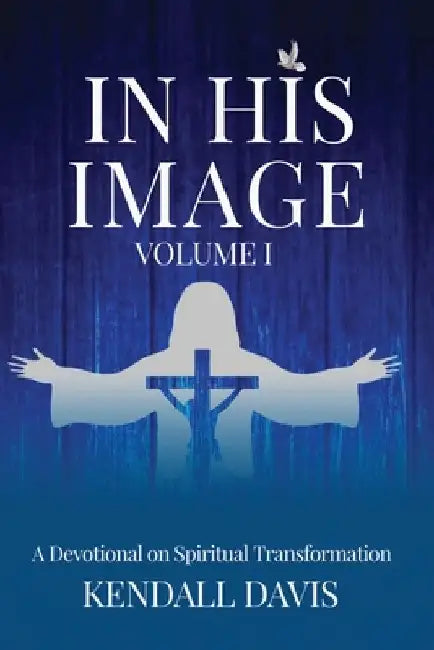 In His Image Devotional by Kendall Davis