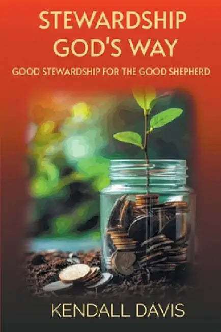 Stewardship God's Way by Davis, Kendall