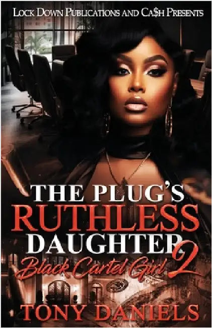 The Plug's Ruthless Daughter 2 by Daniels, Tony