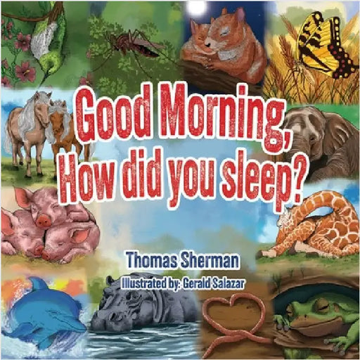 Good Morning, How Did You Sleep? by Sherman, Thomas