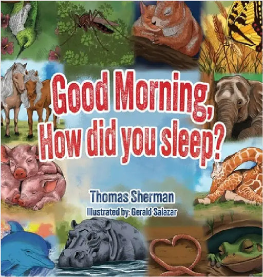 Good Morning, How Did You Sleep? by Sherman, Thomas