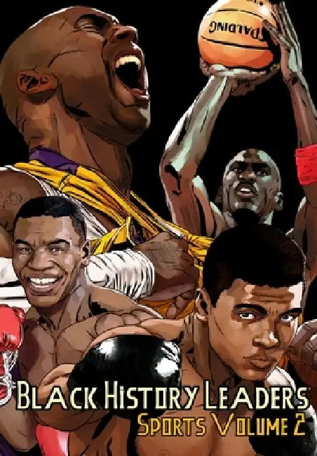 Black History Leaders: Sports 2: Kobe Bryant, Michael Jordan, Muhammad Ali and Mike Tyson by Michael Frizell