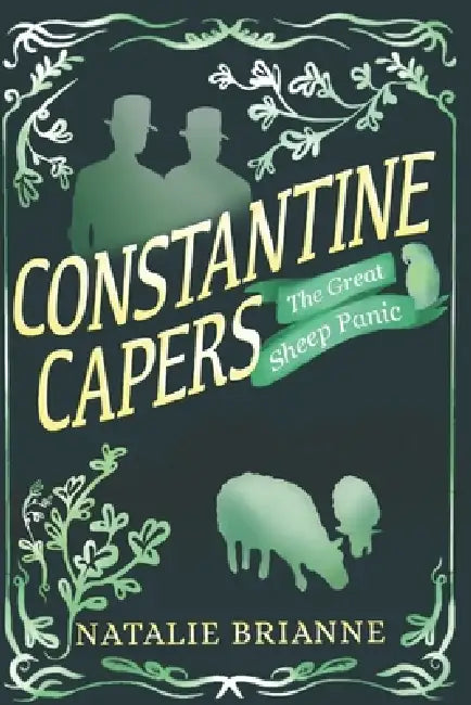 The Great Sheep Panic: From Constantine's Casebook by Natalie Brianne