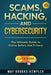 Scams, Hacking, and Cybersecurity: The Ultimate Guide to Online Safety and Privacy by Brooks-Kempler, May