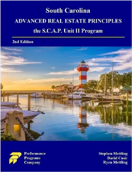 South Carolina Advanced Real Estate Principles: the S.C.A.P. Unit II Program by Mettling, Stephen