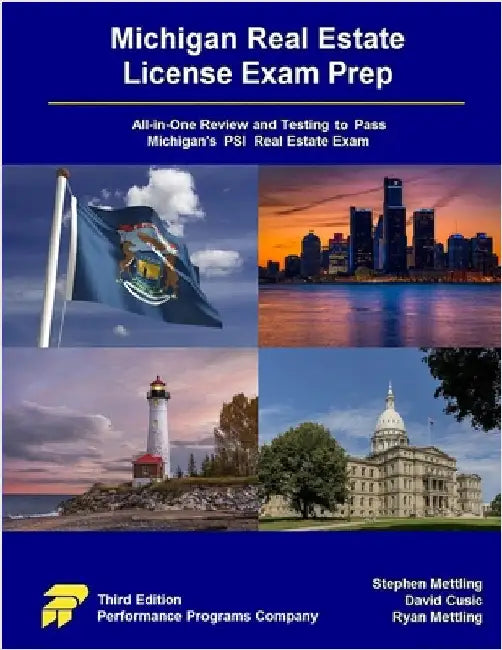 Michigan Real Estate License Exam Prep: All-in-One Review and Testing to Pass Michigan's PSI Real Estate Exam by Mettling, Stephen