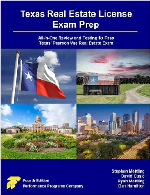 Texas Real Estate License Exam Prep: All-in-One Review and Testing to Pass Texas' Pearson Vue Real Estate Exam by Mettling, Stephen