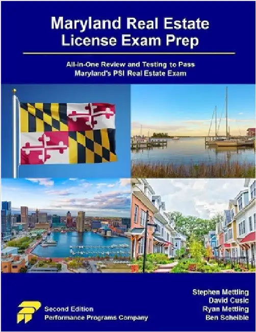 Maryland Real Estate License Exam Prep: All-in-One Review and Testing to Pass Maryland's PSI Real Estate Exam by Mettling, Stephen