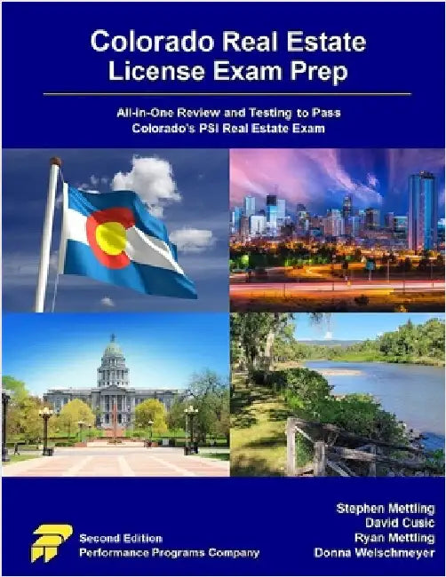 Colorado Real Estate License Exam Prep: All-in-One Review and Testing to Pass Colorado's PSI Real Estate Exam by Mettling, Stephen