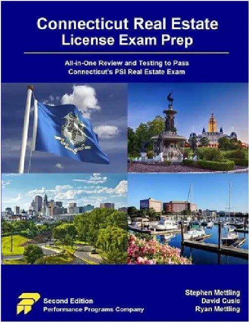 Connecticut Real Estate License Exam Prep: All-in-One Review and Testing to Pass Connecticut's PSI Real Estate Exam by Mettling, Stephen